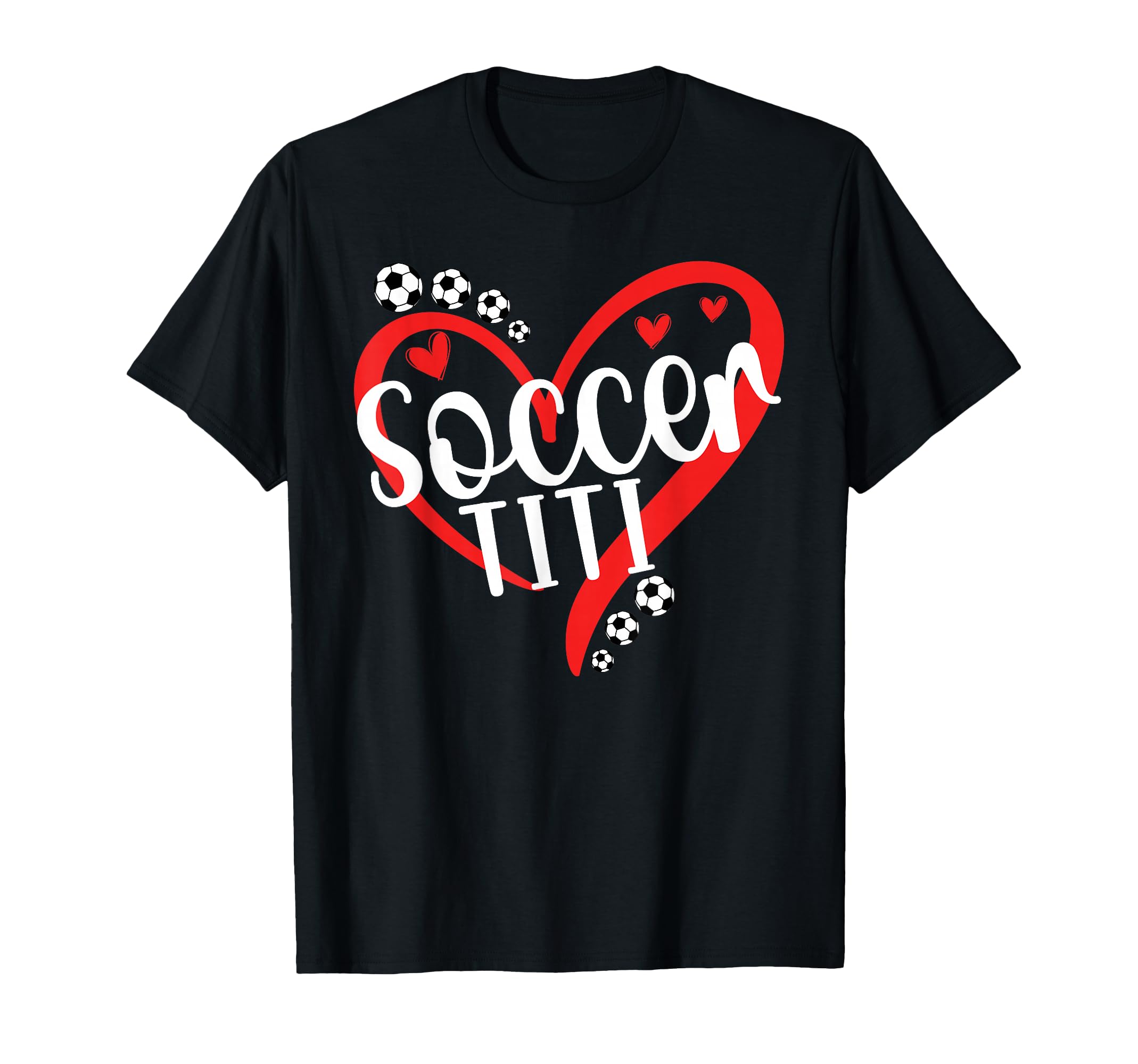 Soccer Titi Heart Titi Soccer T-Shirt - Fun Novelty Design Men Women