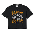 Retired But Im Always Soccer Coach T-Shirt - Custom Art Print for Adults