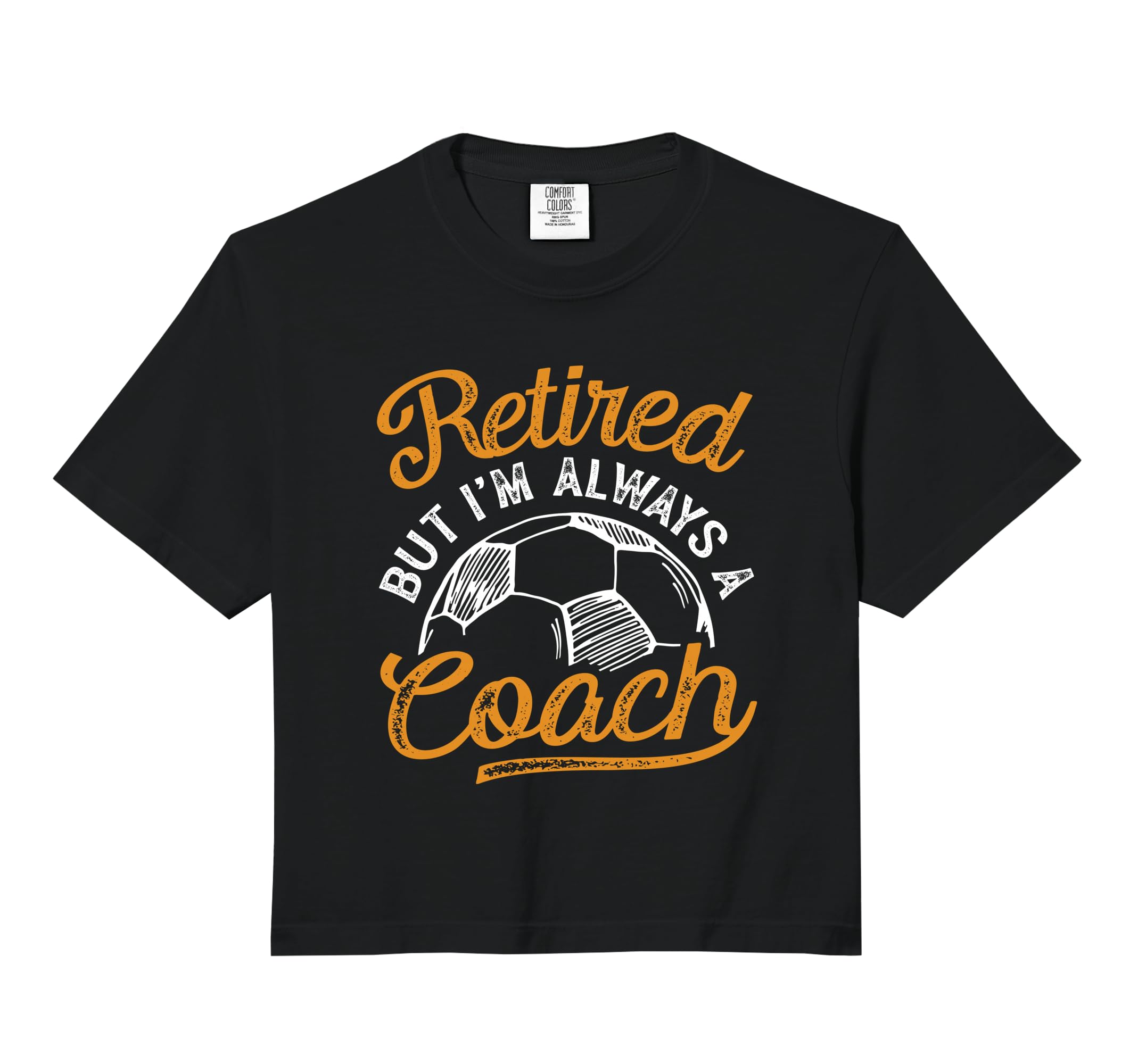 Retired But Im Always Soccer Coach T-Shirt - Custom Art Print for Adults