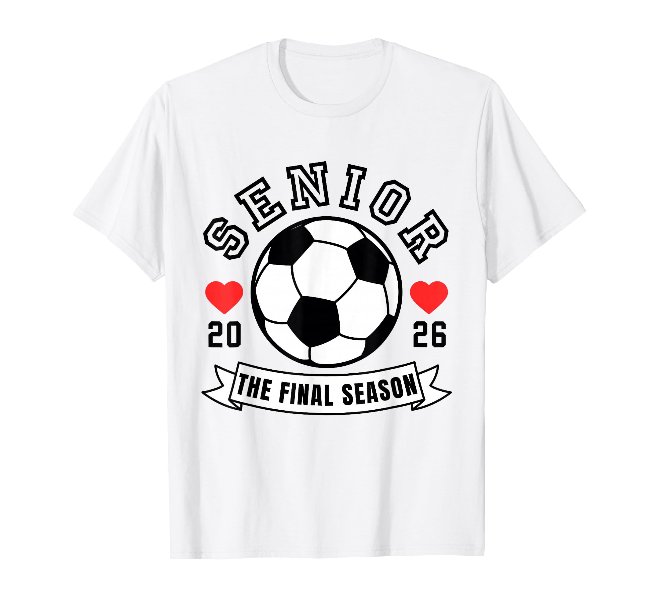 Senior Soccer 2026 Final Season Team Gifts T-Shirt - Graphic Print Unisex