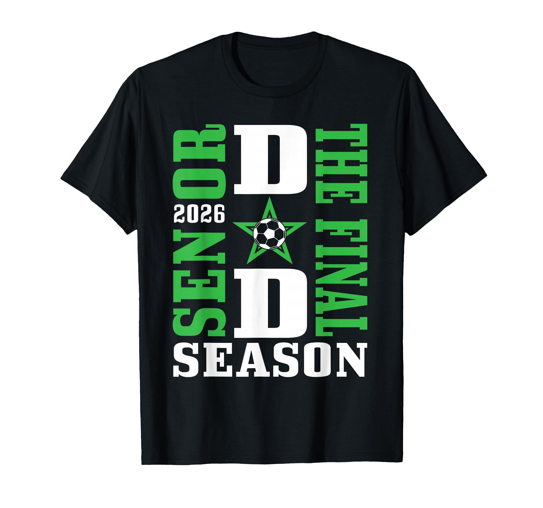 Senior Dad Final Season 2026 Soccer T-Shirt - Novelty Apparel Men Women