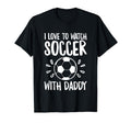 Me And My Daddy Love Soccer Match T-Shirt - Casual Everyday Wear for Adults