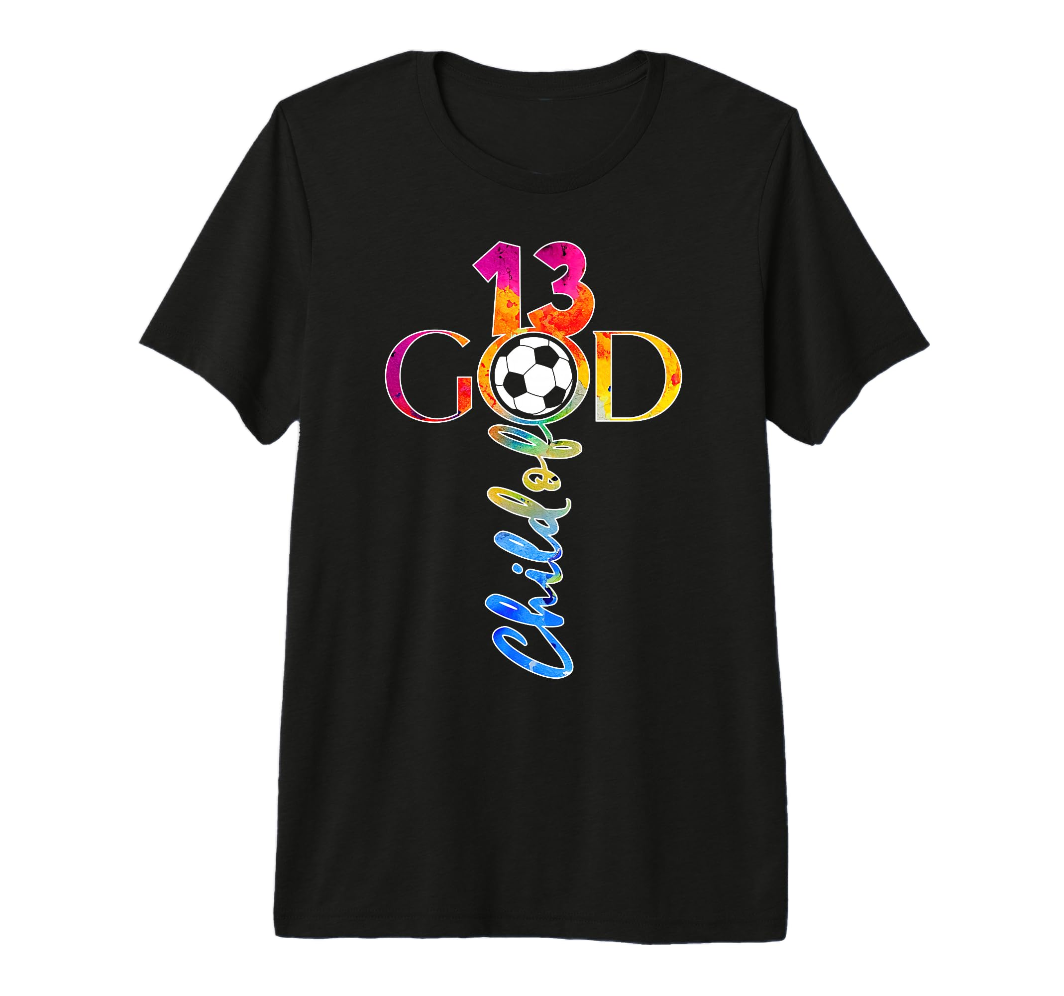 Jesus 13 Years Child God Soccer T-Shirt - Casual Everyday Wear for Adults