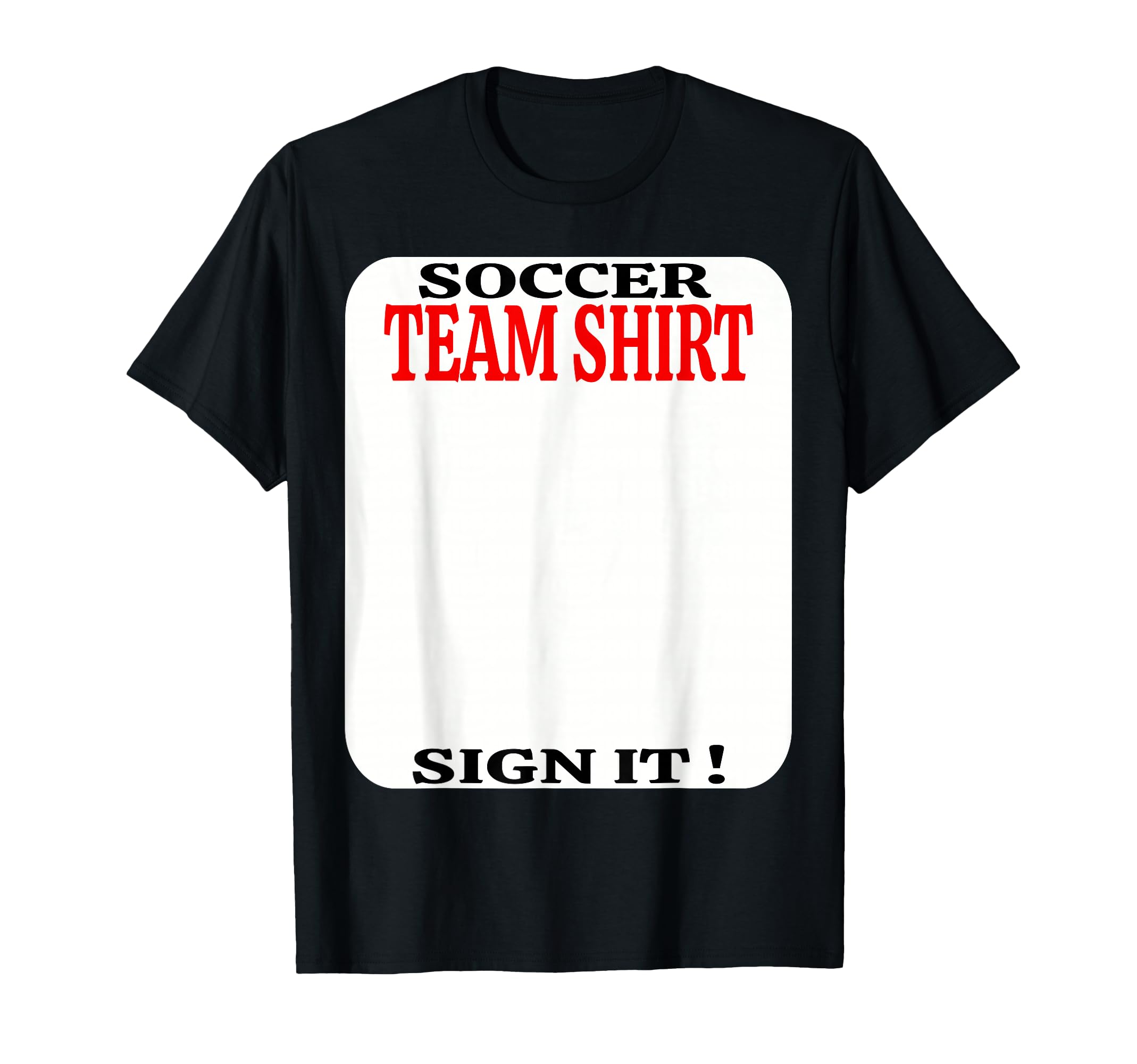 Soccer Team Sign It Funny Soccer Player T-Shirt - Graphic Print Unisex