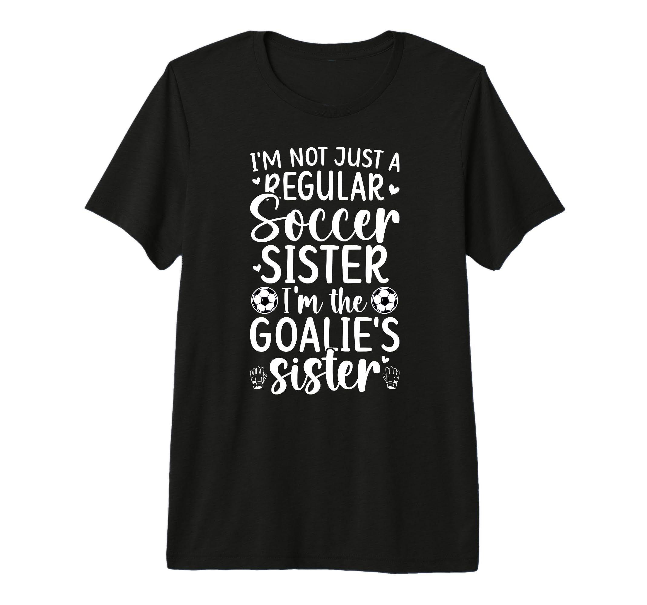 Im Soccer Goalie Sister Soccer Keeper Sis T-Shirt - Unique Graphic Unisex