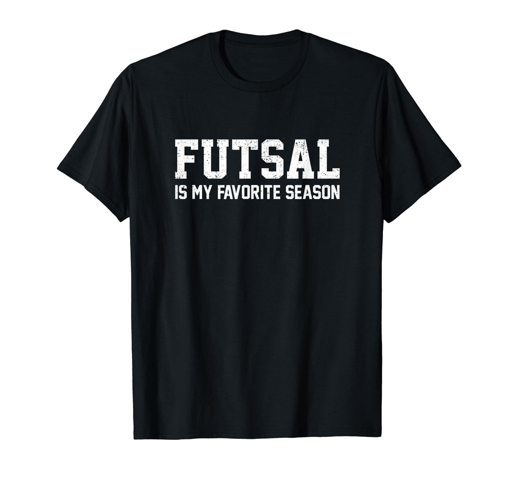Futsal Is My Favorite Season Football T-Shirt - Graphic Print for Adults