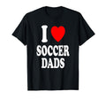 I Heart Love Soccer Dads Sexy Hot T-Shirt - Novelty Apparel for Adults