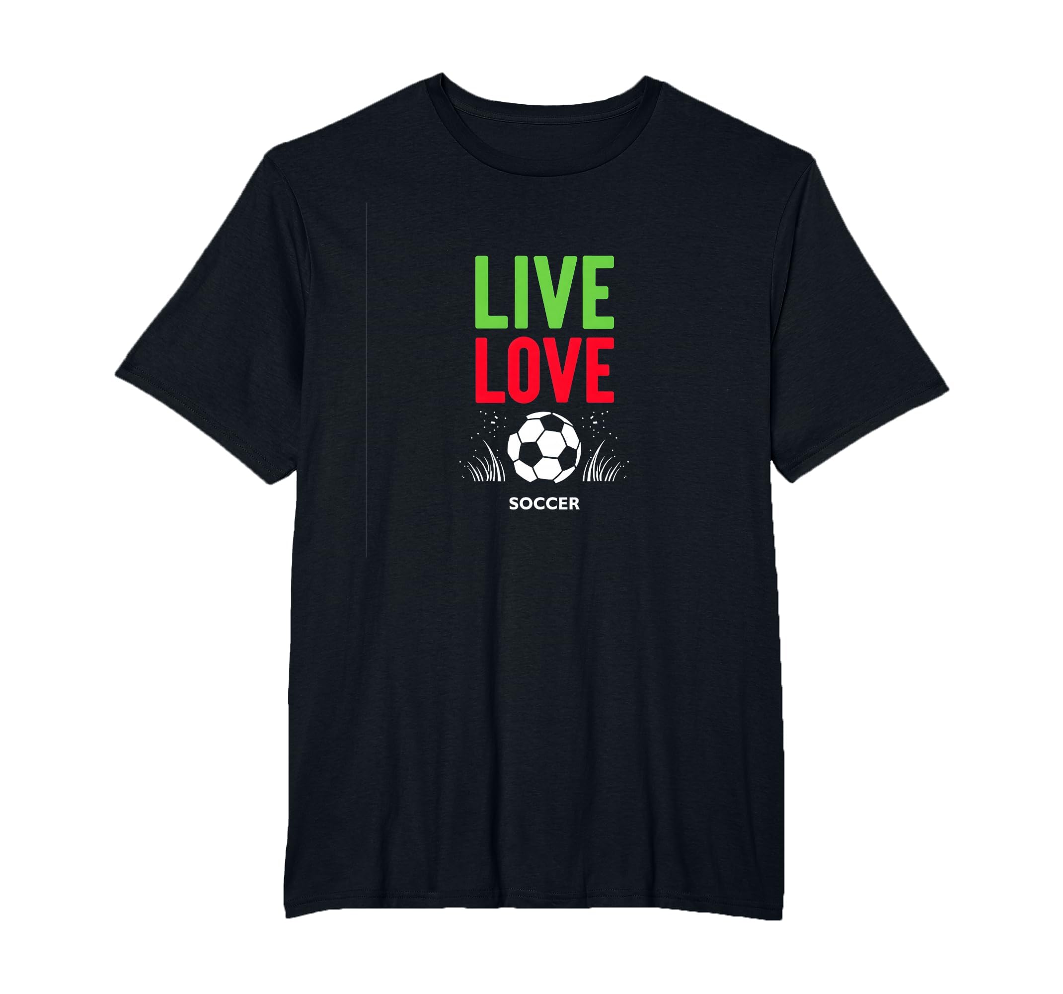 Live Love Soccer Inspiring Sports Fan Gift T-Shirt - Trendy Graphic Unisex