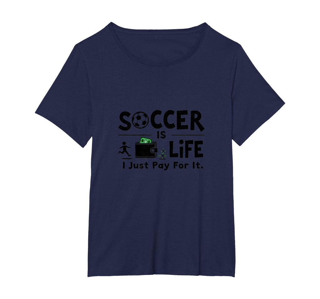 Soccer Is Life I Just Pay It Womens T-Shirt - Minimalist Print Men Women