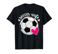 Soccer Wife Soccer Player Heart Soccer T-Shirt - Novelty Apparel Unisex