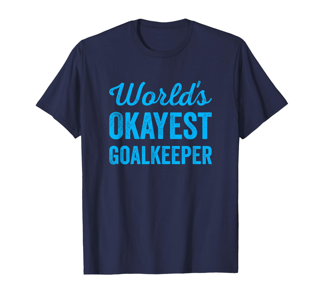 Worlds Okayest Goalkeeper Funny T-Shirt - Trendy Graphic for Adults