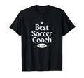 Best Soccer Coach Ever Futbol Gift T-Shirt - Fun Novelty Design Unisex