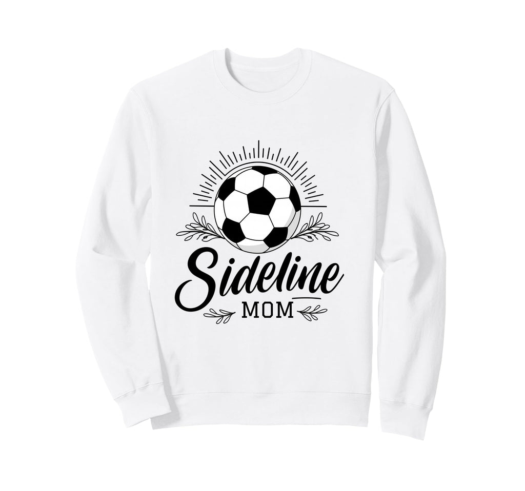 Sideline Mom Soccer Game Days Soccer Sweatshirt - Trendy Graphic Unisex