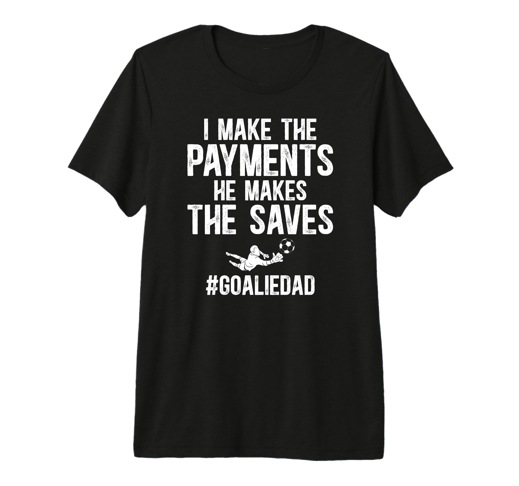 Mens Funny Soccer Goalie Dad Soccer T-Shirt - Fun Novelty Design Unisex