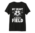 My Heart Is That Field Soccer Season T-Shirt - Streetwear Style for Adults