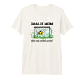 Goalie Mom Where Every Shot Feels T-Shirt - Minimalist Print for Adults