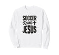 Soccer And Jesus Christian Sweatshirt - Minimalist Print Unisex
