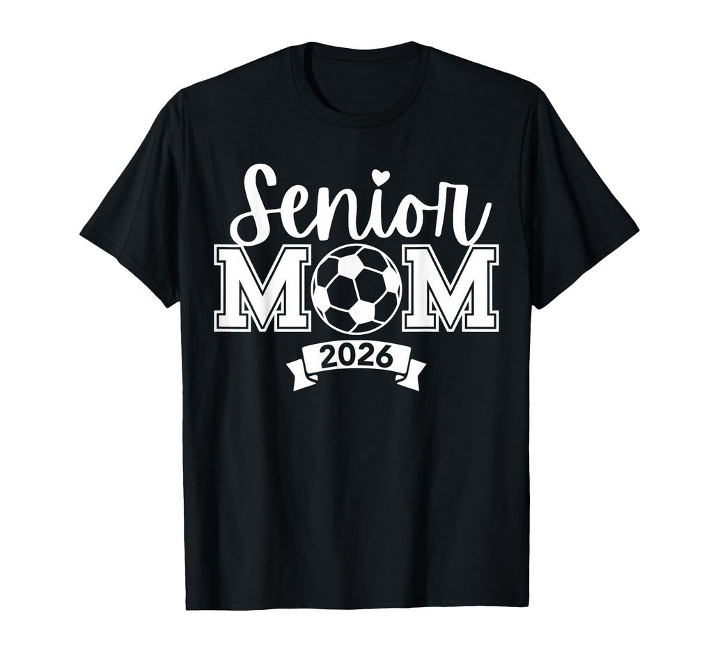 Senior 2026 Proud Soccer Mom High School T-Shirt - Custom Art Print Unisex