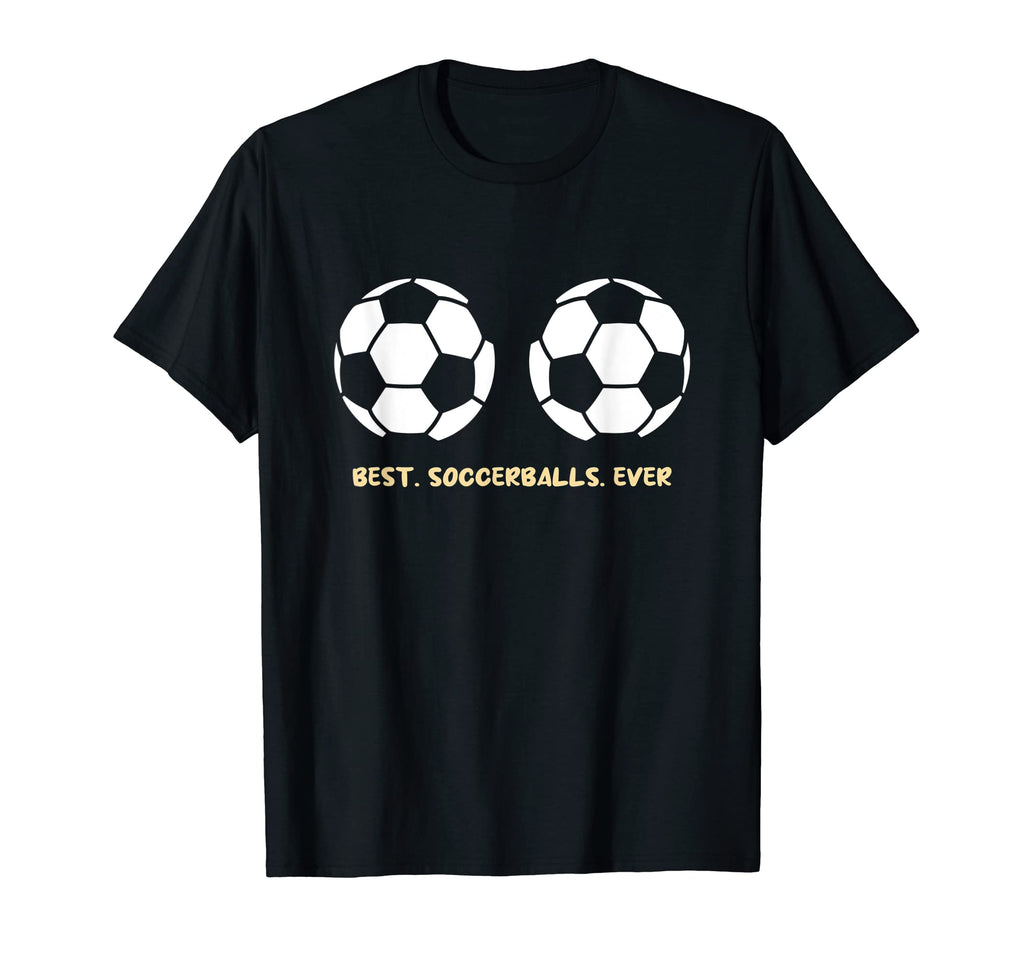 Funny Football Soccer Ball Best T-Shirt - Novelty Apparel Unisex