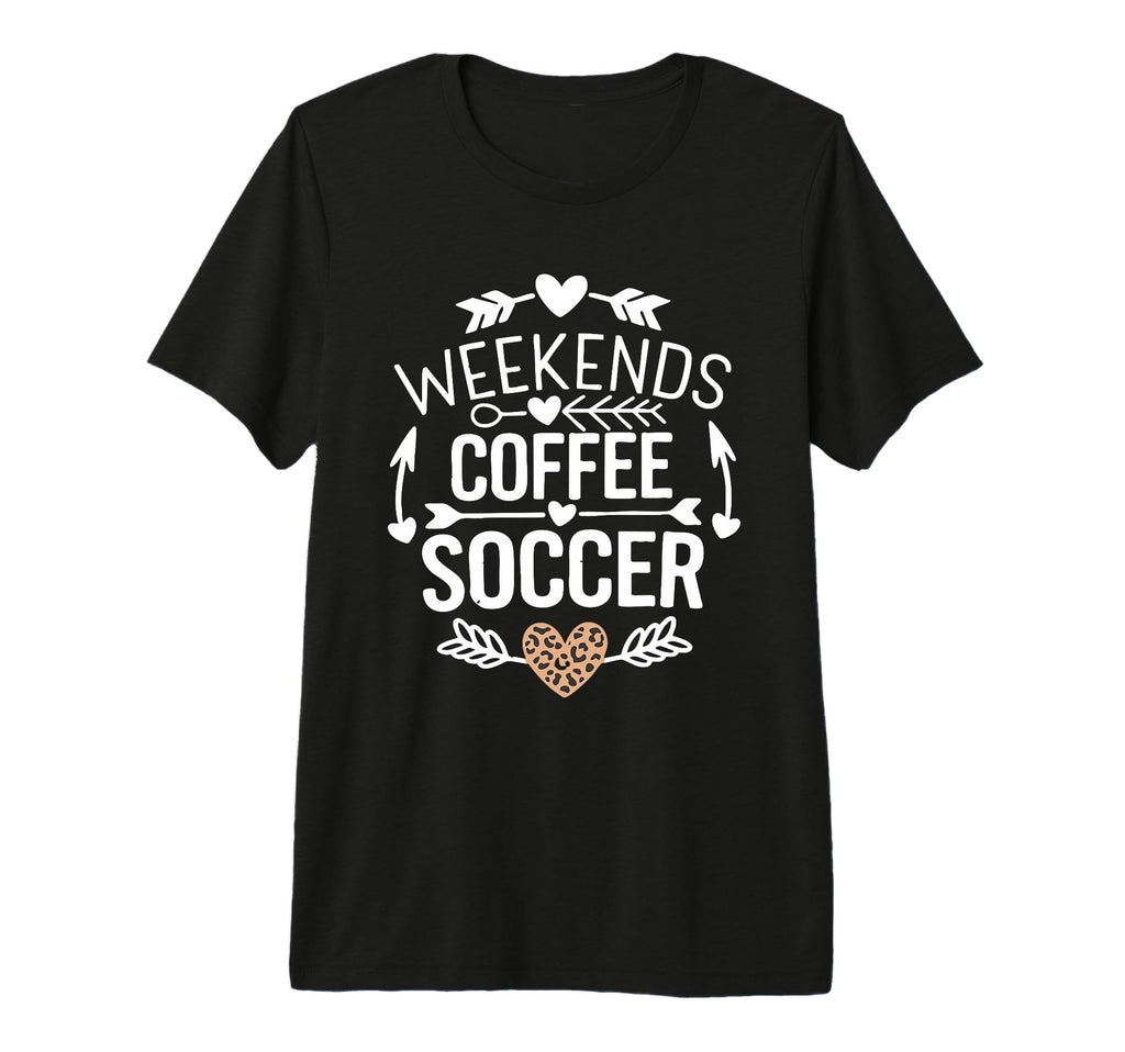 Weekends Coffee And Soccer Mom T-Shirt - Casual Everyday Wear Men Women