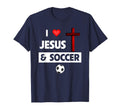 I Love Jesus And Soccer Christian T-Shirt - Fun Novelty Design Unisex