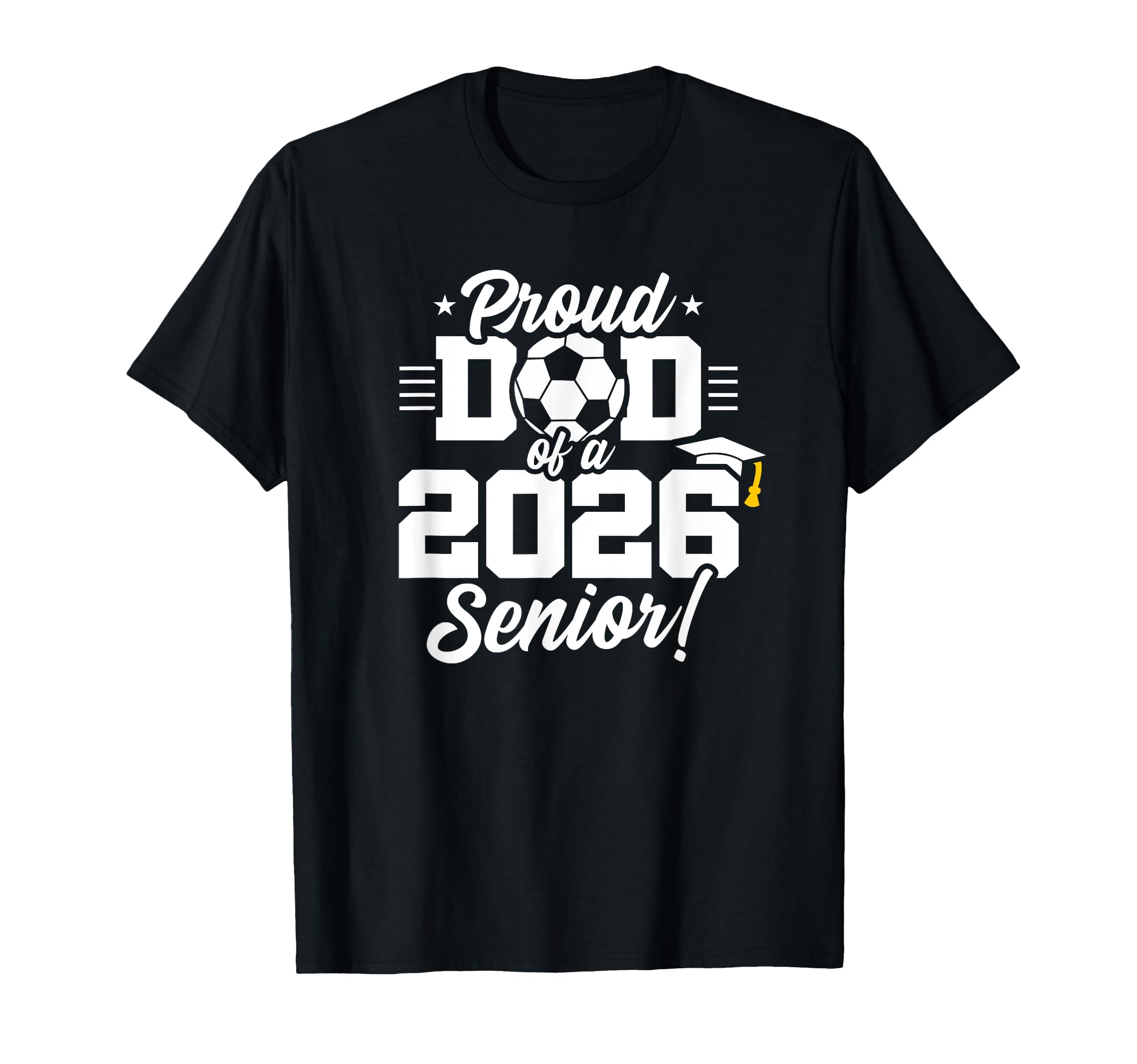 Class 2026 Senior Year Soccer Dad T-Shirt - Fun Novelty Design for Adults