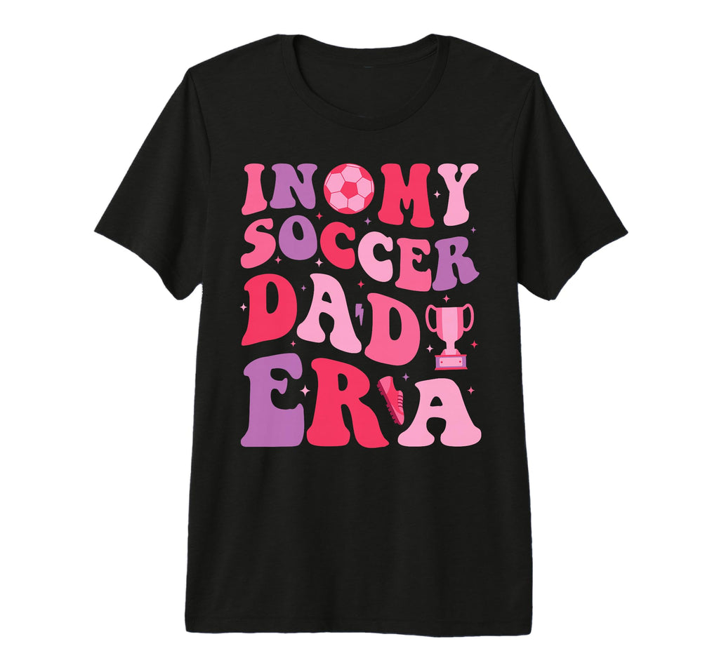 My Soccer Dad Era Groovy Papa Proud T-Shirt - Novelty Apparel for Adults