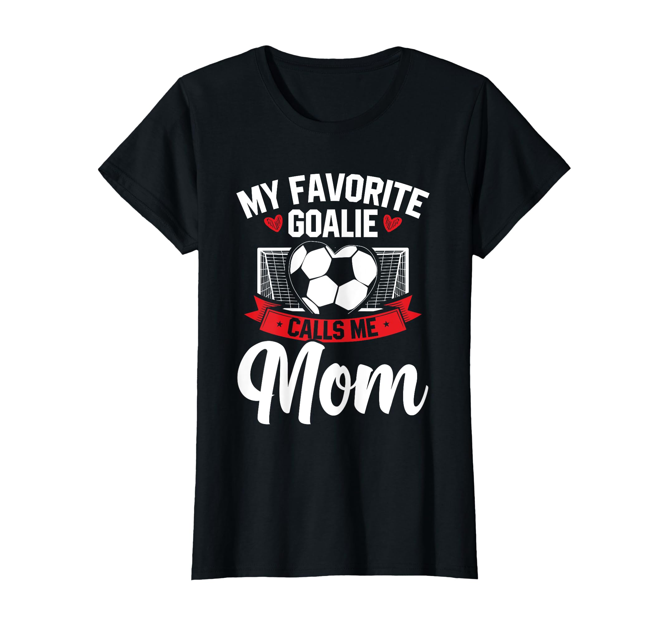 Funny Soccer Lover Moms Goalie T-Shirt - Streetwear Style Men Women