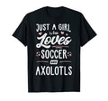 Just Who Loves Soccer And Axolotls Gift T-Shirt - Unique Graphic for Adults