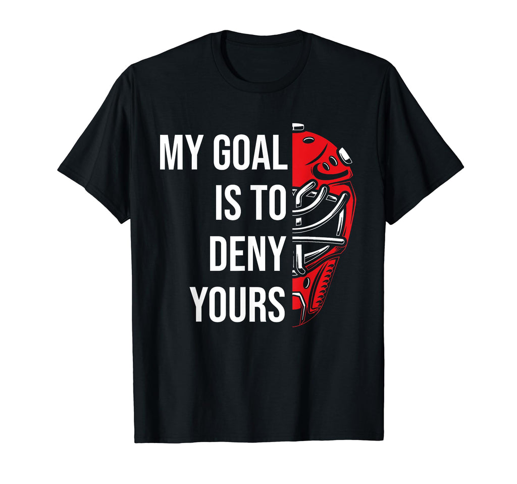 Field Hockey Deny Goals Ice Hockey T-Shirt - Aesthetic Graphic for Adults
