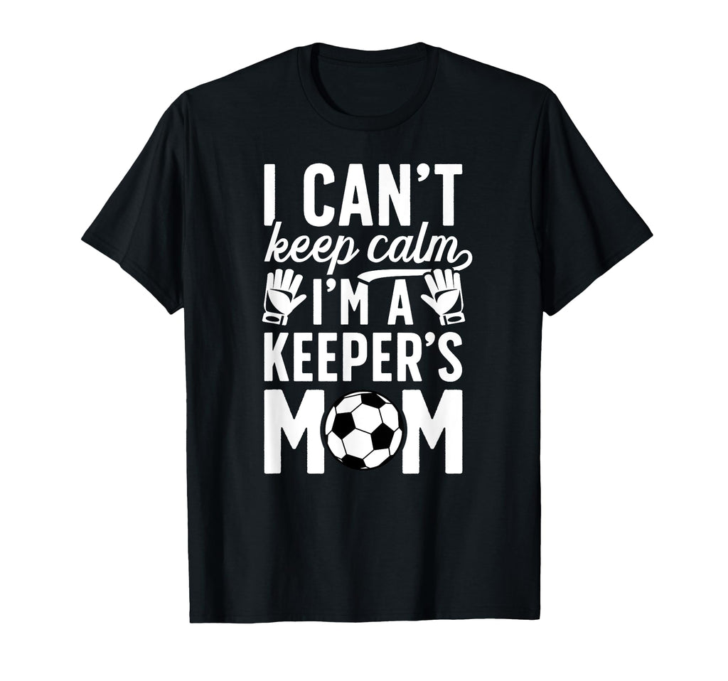 Im Soccer Keeper Mom Soccer Goalkeeper T-Shirt - Unique Graphic Unisex