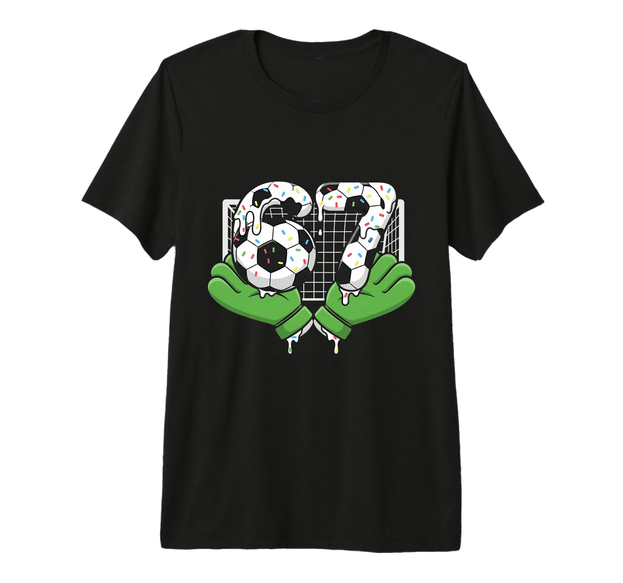 67 Soccer Ball Goalie Net Gloves T-Shirt - Streetwear Style Men Women