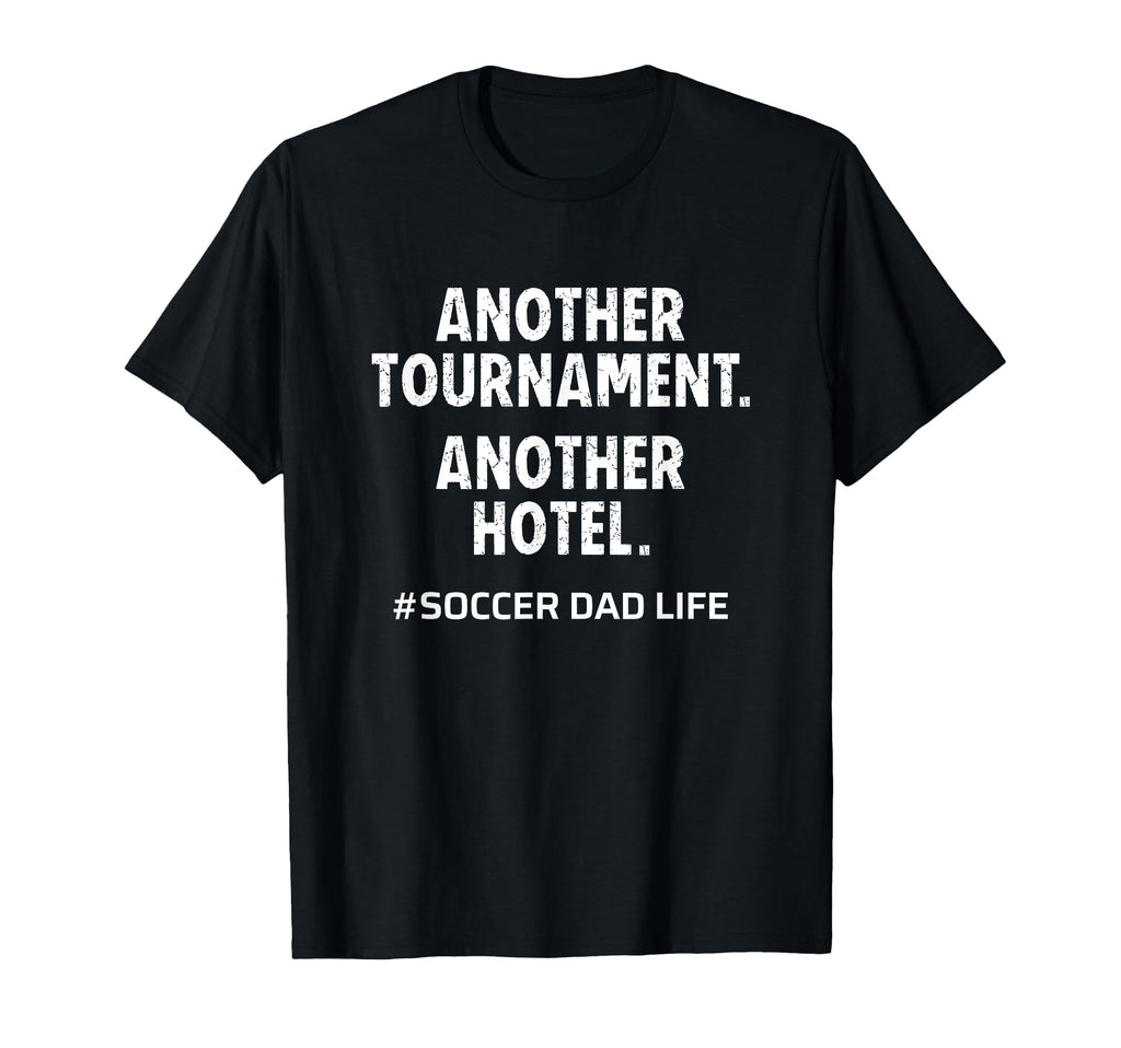 Soccer Dad Another Tournament T-Shirt - Aesthetic Graphic Men Women