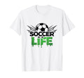 Soccer Is Life Passionate Fan Sports T-Shirt - Graphic Print for Adults