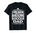 Freakin Awesome Soccer Dad Funny T-Shirt - Aesthetic Graphic Men Women