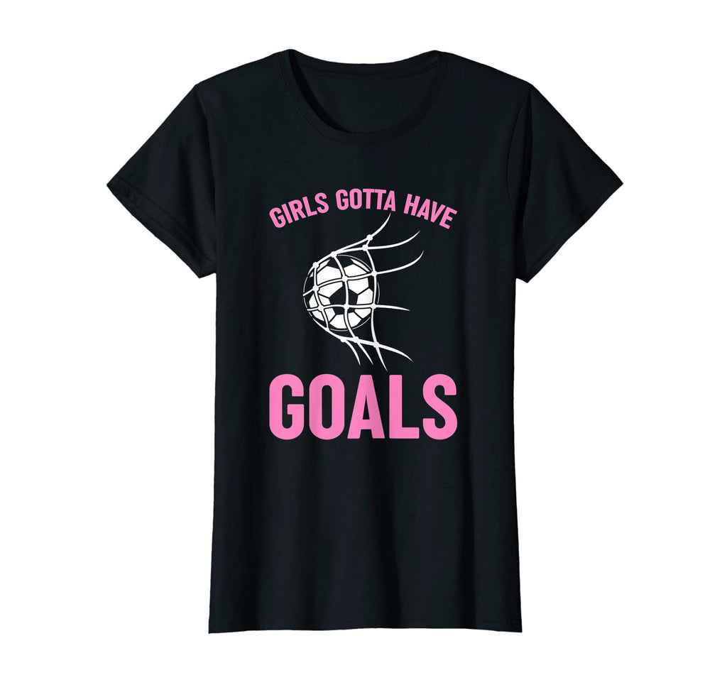 Soccer Player Funny Striker Gotta Have T-Shirt - Streetwear Style Unisex