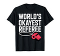 Funny Referee Art Sports Ref Stuff Gag T-Shirt - Unique Graphic Men Women