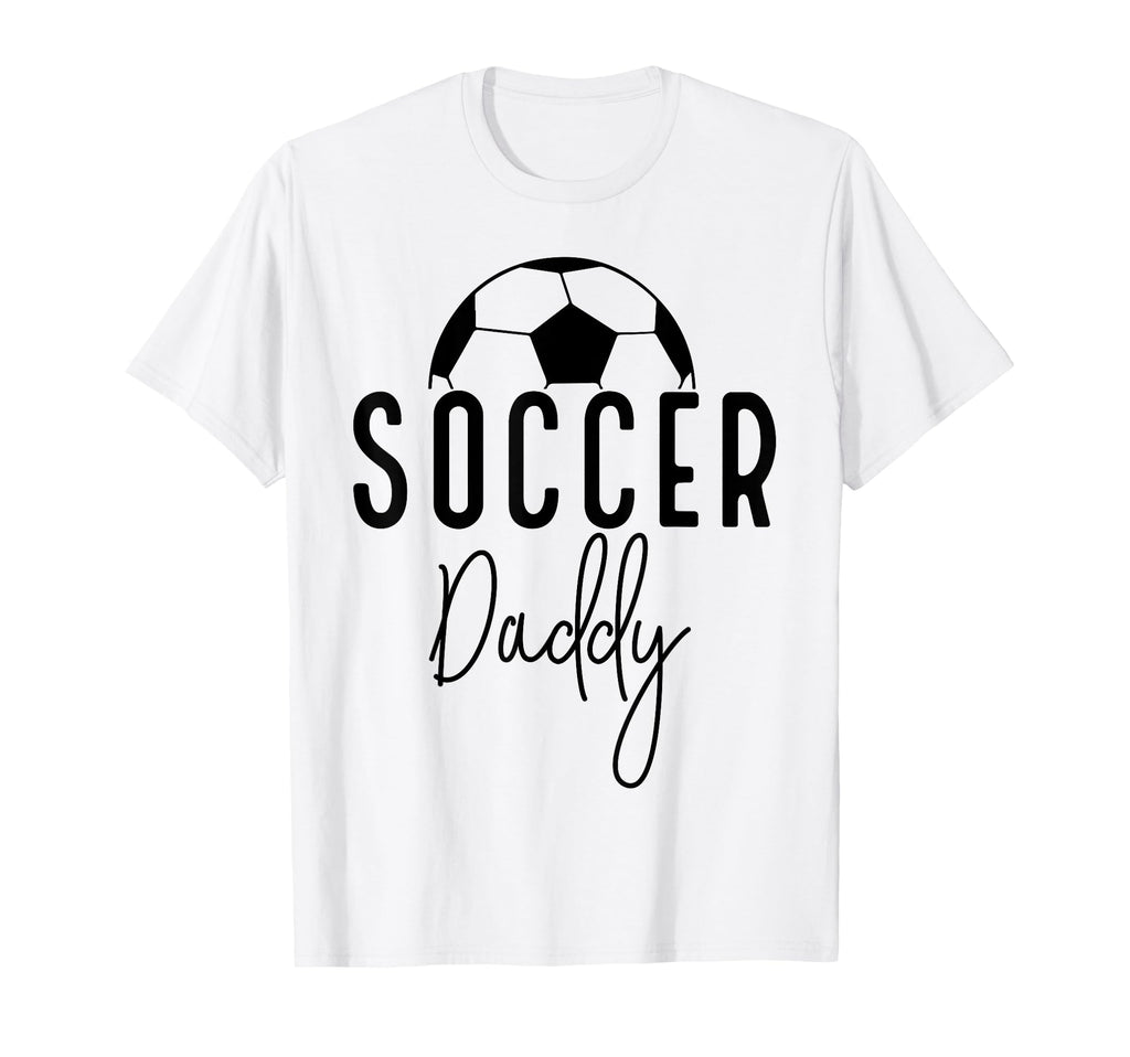 Soccer Dad Daddy Player Coach Fan T-Shirt - Custom Art Print Men Women