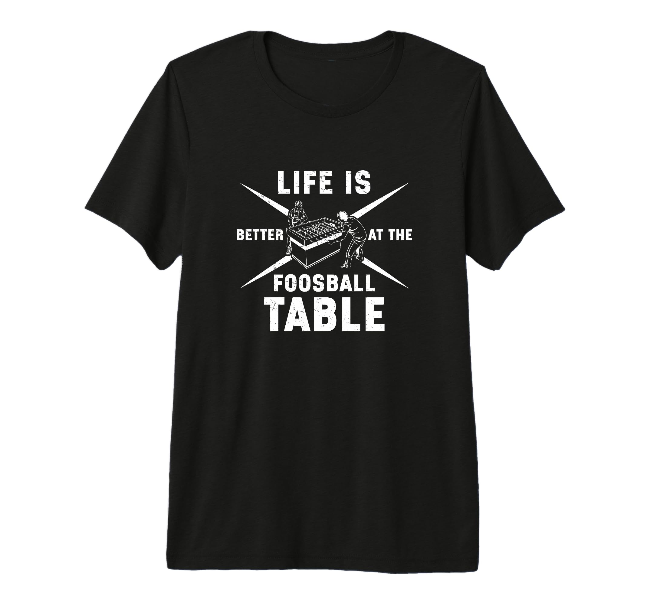 Life Is Better Foosball Table Funny T-Shirt - Unique Graphic for Adults