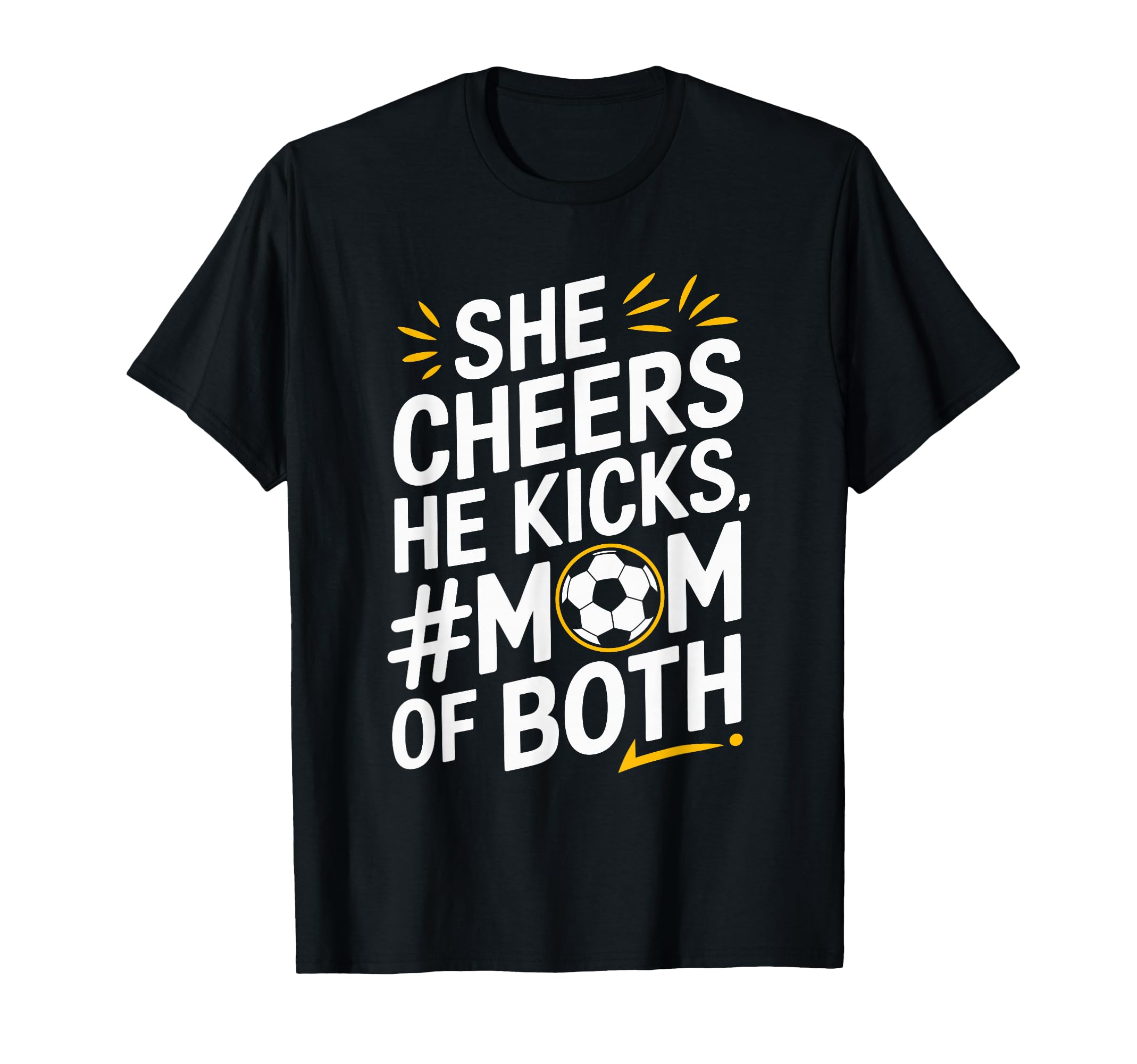 He Cheers Mom Both Soccer Player And T-Shirt - Aesthetic Graphic Unisex