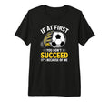 Funny Soccer Goalkeeper If You Dont T-Shirt - Graphic Print Men Women