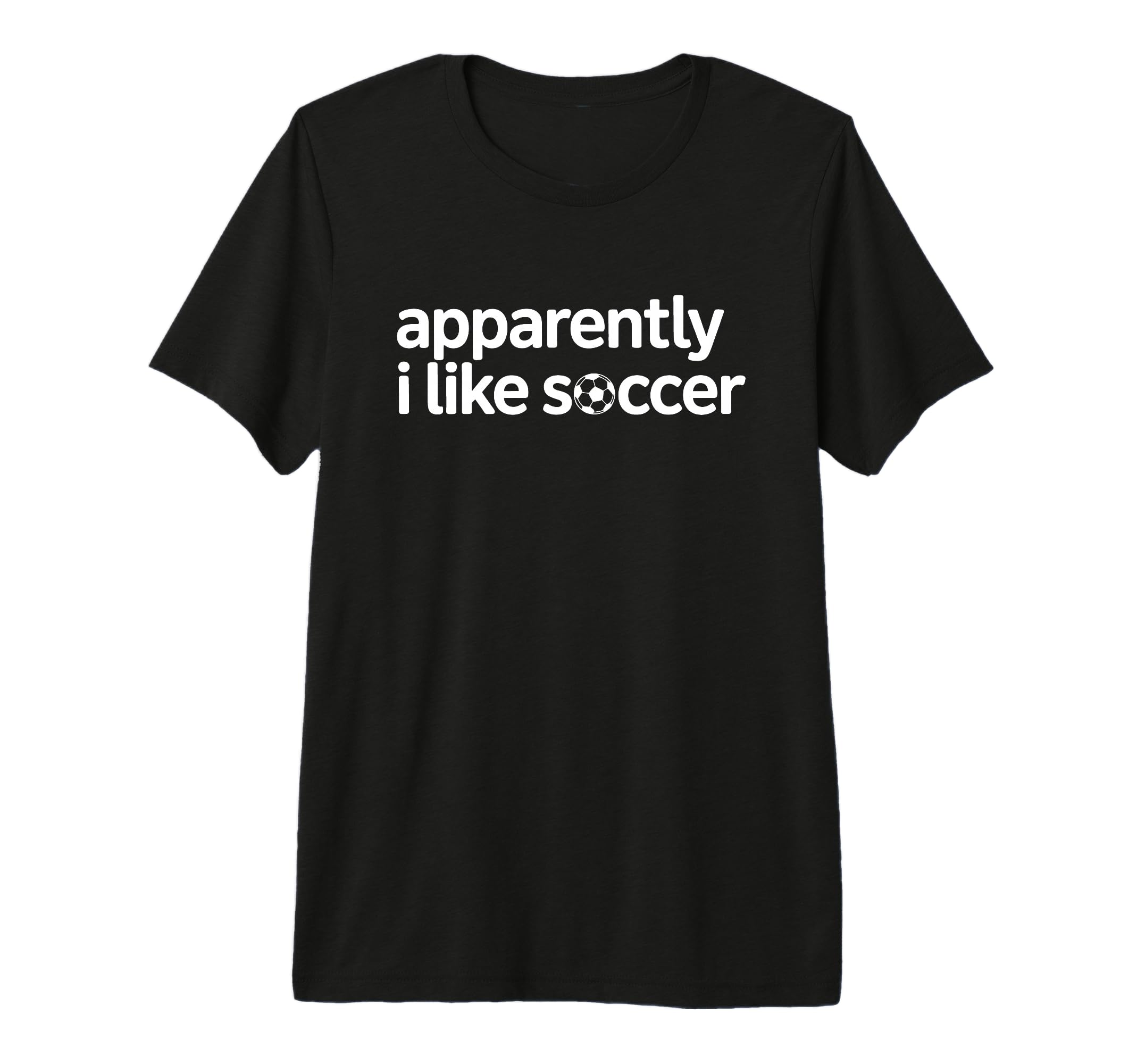 Apparently I Like Soccer Funny Game Day T-Shirt - Aesthetic Graphic Unisex