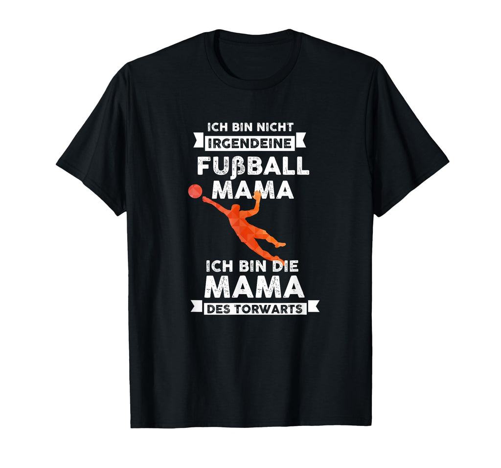 Ich Bin Die Fu Ball Mama Des T-Shirt - Casual Everyday Wear Unisex