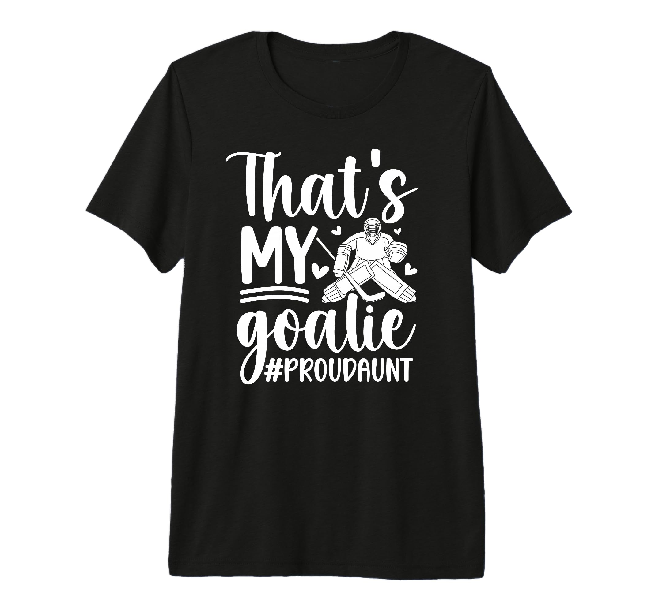 Proud Hockey Goalkeeper Aunt Hockey T-Shirt - Novelty Apparel Unisex