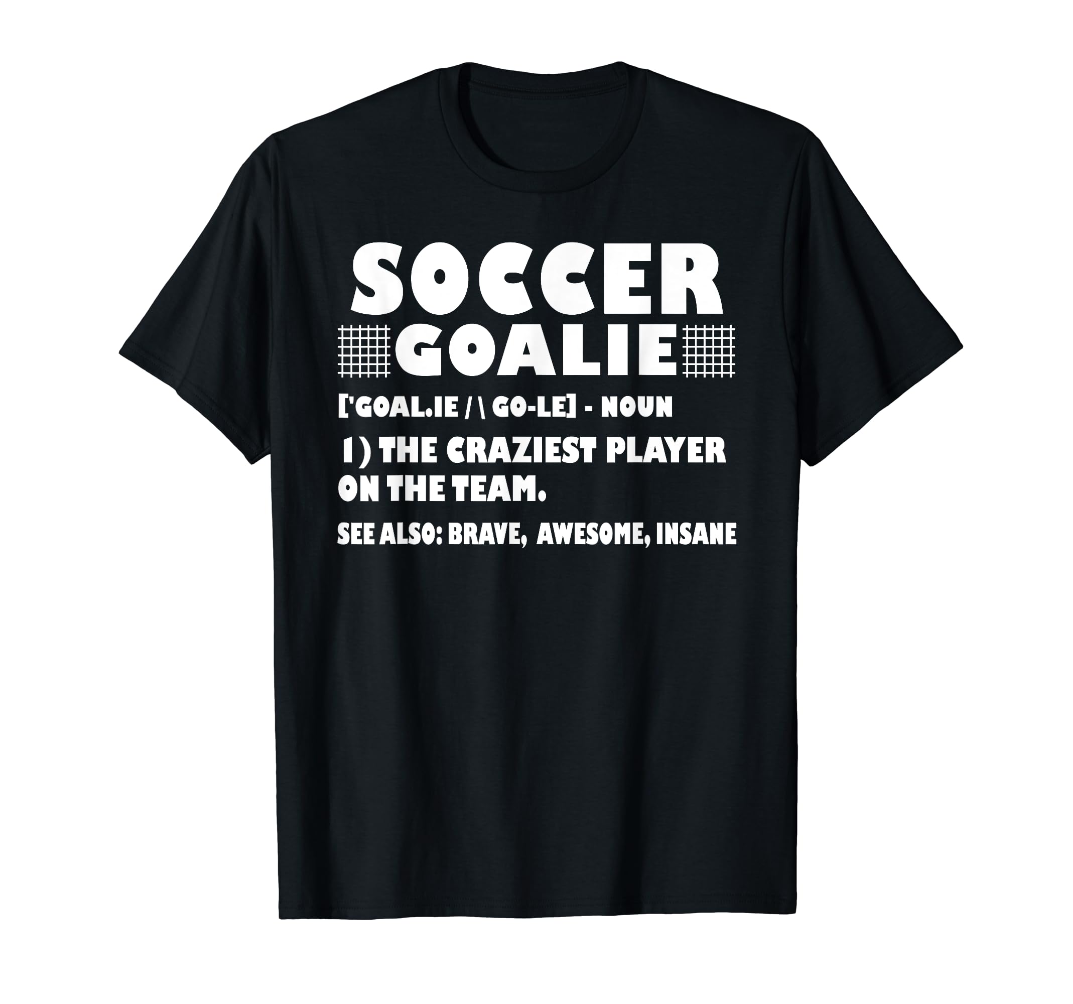Funny Soccer Goalie Definition Goalies T-Shirt - Trendy Graphic for Adults