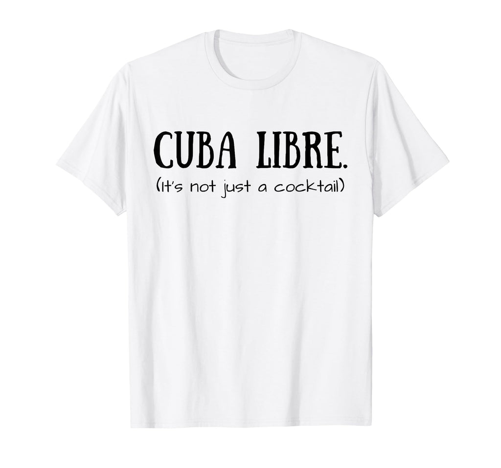 Funny Cuba Cuban Culture Cuba Libre T-Shirt - Fun Novelty Design Men Women