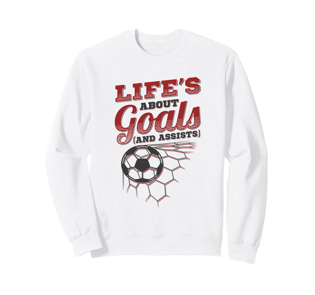 Lifes About Goals And Assists Sweatshirt - Casual Everyday Wear Men Women