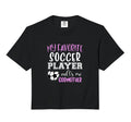 My Favorite Soccer Player Call Me T-Shirt - Novelty Apparel for Adults