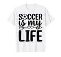 Soccer Is My Life Soccer Player T-Shirt - Casual Everyday Wear for Adults