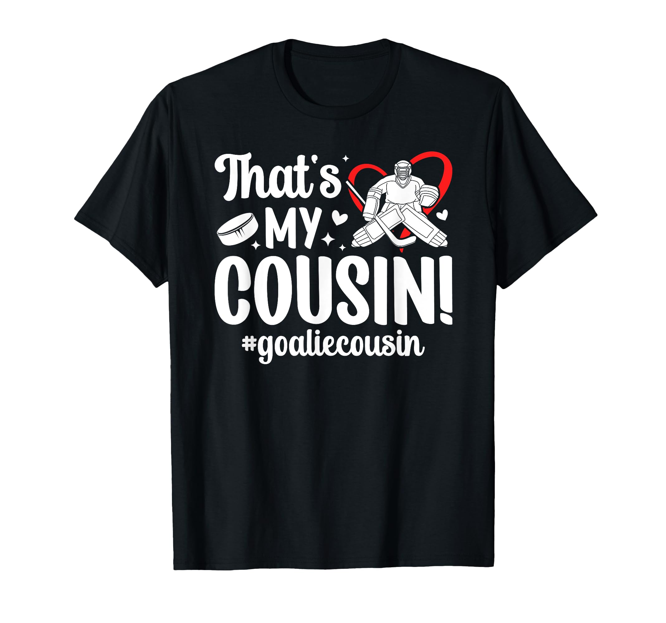 My Cousin Hockey Goalie Cousin T-Shirt - Minimalist Print for Adults